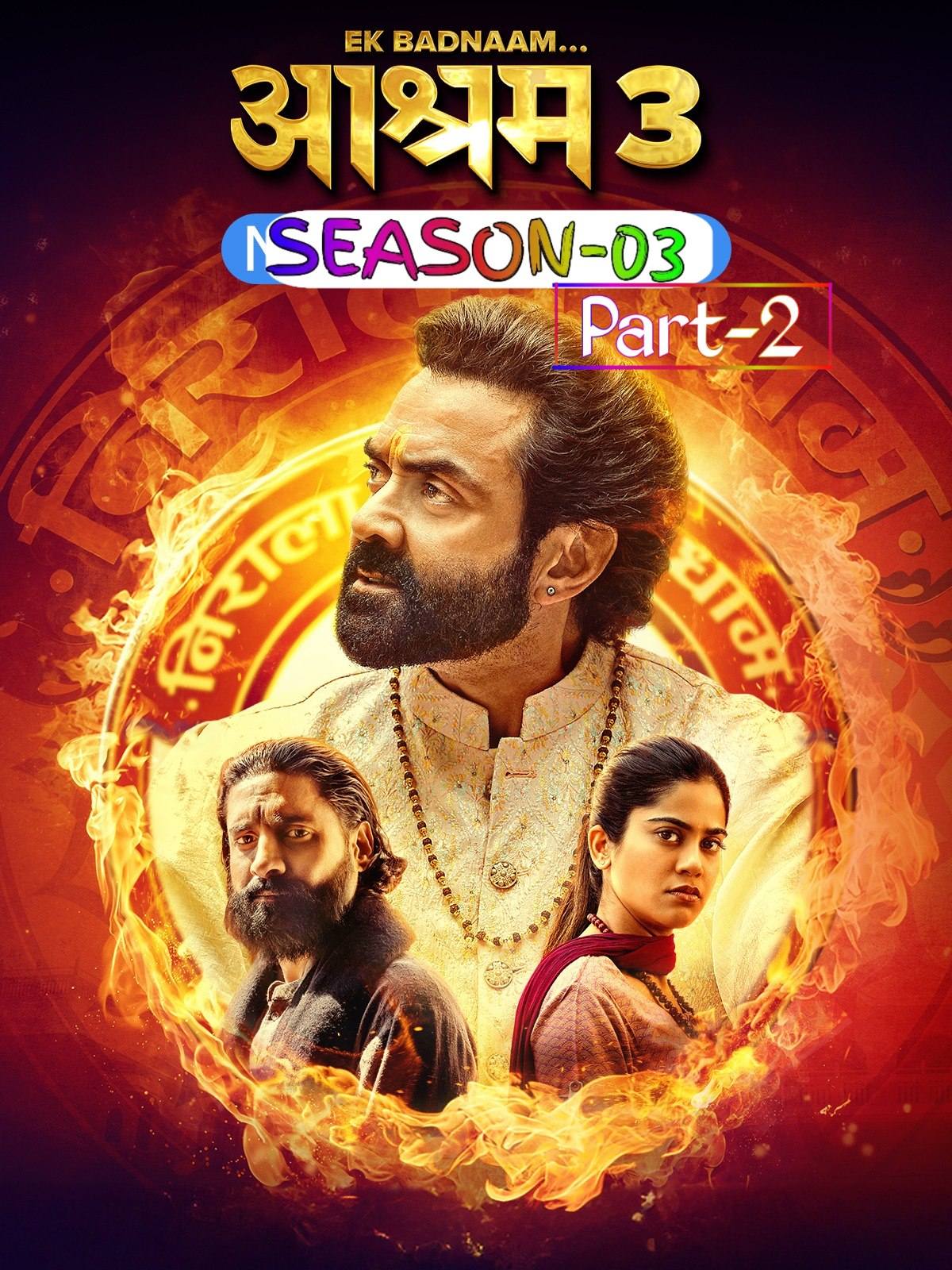 Aashram S03 Part 02 2025 Hindi Completed Web Series HEVC ESub Movies4U.com